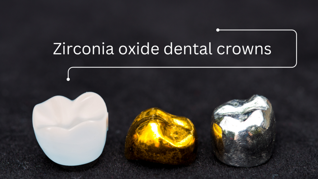 Zirconia Oxide Dental Crowns